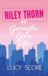 Riley Thorn ve Geçmişten Gelen Öfke - Martı Yayınları