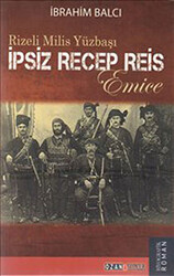 Rizeli Milis Yüzbaşı İpsiz Recep Reis - 1