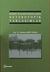 Robert Walser Romanlarına Heterotopik Yaklaşımlar - 1