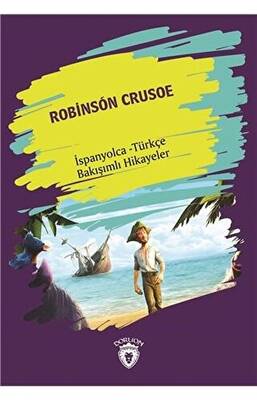 Robinson Crusoe Robinson Crusoe İspanyolca Türkçe Bakışımlı Hikayeler - 1