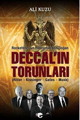 Rockefeller ve Rothschill`den Doğan Deccal`in Torunları - 1