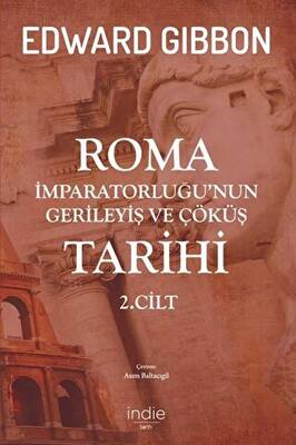 Roma İmparatorluğu’nun Gerileyiş ve Çöküş Tarihi 2. Cilt - 1