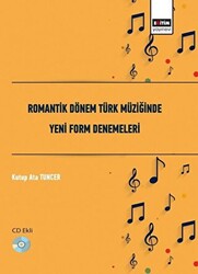 Romantik Dönem Türk Müziğinde Yeni Form Denemeleri - 1