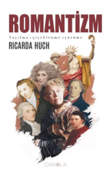 Romantizm - Yayılma, Çiçeklenme, Çürüme - Canola Yayınları