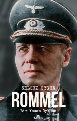 Rommel Bir Yaşam Öyküsü - 1