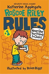 Roscoe Riley Rules 1: Never Glue Your Friends to Chairs - 1