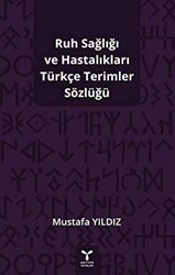 Ruh Sağlığı ve Hastalıkları Türkçe Terimler Sözlüğü - Umuttepe Yayınları