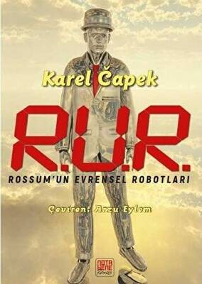 R.U.R Rossum’un Evrensel Robotları - 1