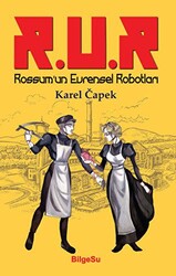 R.U.R Rossum’un Evrensel Robotları - 1