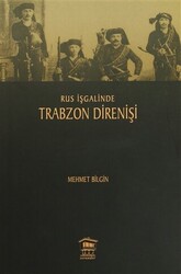 Rus İşgalinde Trabzon Direnişi - 1