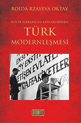 Rus ve Azerbaycan Kaynaklarında Türk Modernleşmesi - 1