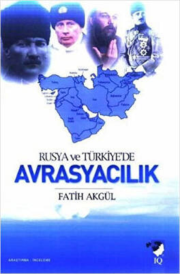 Rusya ve Türkiye`de Avrasyacılık - 1