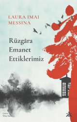 Rüzgara Emanet Ettiklerimiz - Kafka Kitap