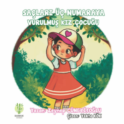 Saçları Üç Numaraya Vurulmuş Kız Çocuğu - Bambuk Yayınevi