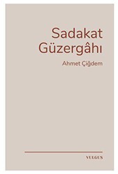 Sadakat Güzergahı - Vulgus Yayınları