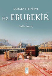 Sadakatte Zirve Hz. Ebubekir R.A. - 1
