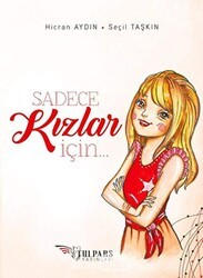 Sadece Kızlar İçin - Tulpars Yayınevi