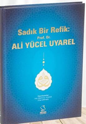 Sadık Bir Refik: Prof. Dr. Ali Yücel Uyarel - 1