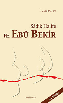 Sadık Halife Hz. Ebu Bekir - 1
