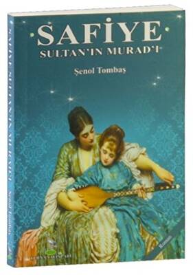 Safiye Sultan`ın Murad`ı - 1