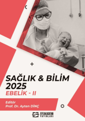 Sağlık & Bilim: 2025 Ebelik - 2 - Efe Akademi Yayınları