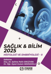Sağlık & Bilim 2025: Histoloji ve Embriyoloji - 2 - Efe Akademi Yayınları