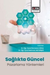 Sağlıkta Güncel Pazarlama Yöntemleri - Eğitim Yayınevi - Bilimsel Eserler