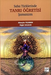 Saha Türklerinde Tanrı Öğretisi - Şamanizm - 1