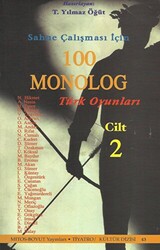 Sahne Çalışması İçin 100 Monolog Türk Oyunları Cilt 2 - 1