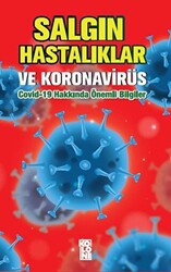 Salgın Hastalıklar ve Koronavirüs: Covid-19 Hakkında Önemli Bilgiler - 1