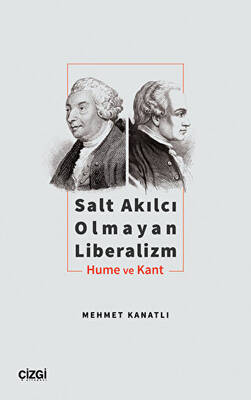 Salt Akılcı Olmayan Liberalizm - Hume ve Kant - 1