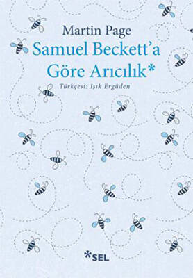Samuel Beckett`a Göre Arıcılık - 1