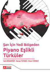 Şan için Yedi Bölgeden Piyano Eşlikli Türküler - 1