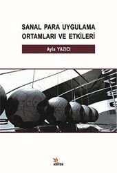 Sanal Para Uygulama Ortamları ve Etkileri - Kriter Yayınları