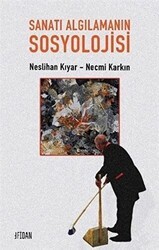 Sanatı Algılamanın Sosyolojisi - Fidan Kitap
