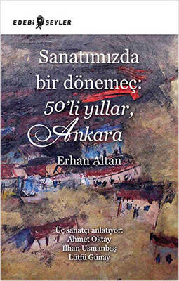 Sanatımızda Bir Dönemeç: 50’li Yıllar, Ankara - 1