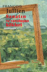 Sanatın ve Varoluşun Kökleri - İdeal Kültür Yayıncılık