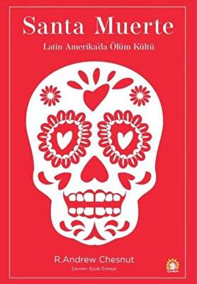 Santa Muerte: Latin Amerika`da Ölüm Kültü - 1