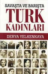 Savaşta ve Barışta Türk Kadınları - 1