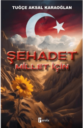 Şehadet Millet İçin - Parola Yayınları