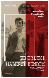 Şehirdeki Haberci Bendim Asyalı Ozan Cilt-2 - Okur Kitaplığı