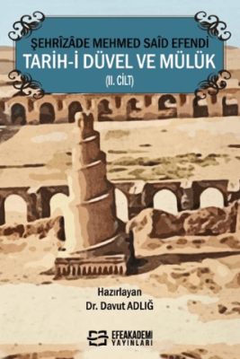 Şehrizade Mehmed Said Efendi Tarih-i Düvel ve Mülük II. Cilt - 1