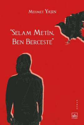 “Selam Metin, Ben Berceste” - 1