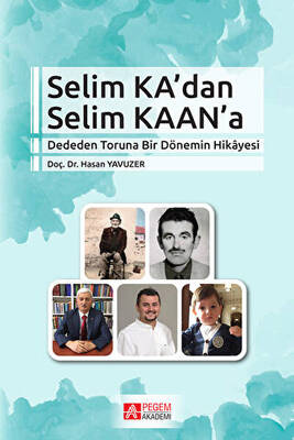 Selim Ka’dan Selim Kaan’a - 1