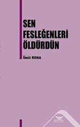 Sen Fesleğenleri Öldürdün - Altınordu Yayınları