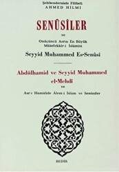 Senusiler ve Onüçünü Asrın En Büyük Müteffekkir- i İslamisi Abdülhamid ve Seyyid Muhammed el- Mehdi - Bedir Yayınları