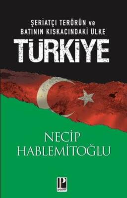 Şeriatçı Terörün ve Batının Kıskacındaki Ülke Türkiye - 1