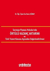 Sermaye Piyasası Hukuku`nda Örtülü Kazanç Aktarımı ve Türk Ticaret Kanunu Açısından Değerlendirilmesi - 1