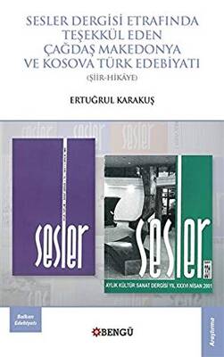 Sesler Dergisi Etrafında Teşekkül Eden Çağdaş Makedonya ve Kosova Türk Edebiyatı - 1