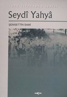 Seydi Yahya Türk Tiyatrosu Serisi - 1